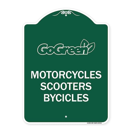 Signmission Go Green Go Green-Motorcycles Scooters Bicycles, Green & White Alum, 18" x 24", GW-1824-23934 A-DES-GW-1824-23934